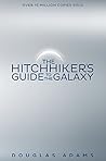 The Hitchhiker's Guide to the Galaxy by Douglas Adams The Hitchhiker's Guide to the Galaxy by Douglas Adams