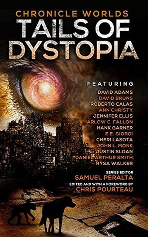 Chronicle Worlds: Tails of Dystopia (Kindle Edition)