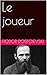 Le joueur by Fyodor Dostoevsky