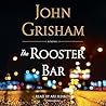 The Rooster Bar by John Grisham