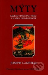 Mýty: Legendy dávných věků v našem denním životě
