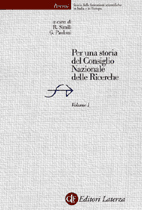 Per una storia del Consiglio Nazionale delle Ricerche: Volume I