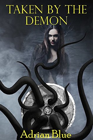 Taken by the Demon (Kindle Edition)