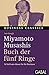 Miyamoto Musashis "Buch der fünf Ringe": 52 brillante Ideen für Ihr Business (Business Classics) (German Edition)