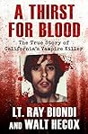 A Thirst for Blood: The True Story of California's Vampire Killer