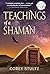 Teachings of a Shaman