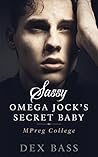 Sassy Omega Jock's Secret Baby by Dex Bass