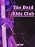 The Dead Kids Club