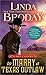 To Marry a Texas Outlaw by Linda Broday