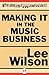Making It in the Music Business: The Business and Legal Guide for Songwriters and Performers