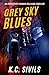 Grey Sky Blues (Chronicles ...