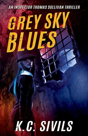 Grey Sky Blues (Chronicles of Inspector Thomas Sullivan #3)