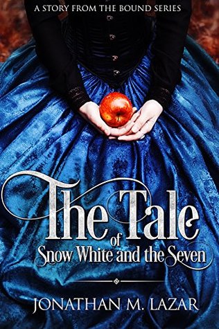 Tale of Snow White and the Seven: A story from the Bound Series (Kindle Edition)