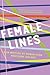 Female Lines: New Writing B...