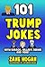 101 Trump Jokes by Zane Hogan