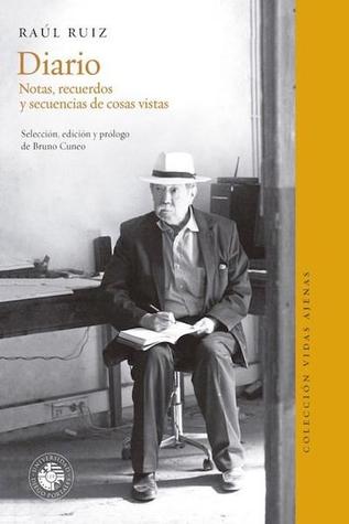 Diario; Notas, recuerdos y secuencias de cosas vistas (Unknown Binding)