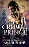 The Crown Prince: A Contemporary Royal Christmas Romance