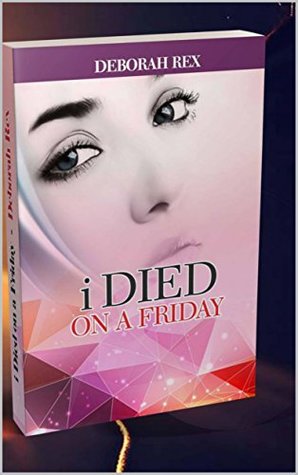 i DIED ON A FRIDAY (Kindle Edition)