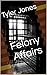 Felony Affairs