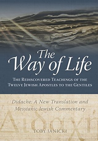 The Way of Life - Didache: A New Translation and Messianic Jewish Commentary (Hardcover)