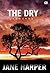The Dry - Kemarau by Jane Harper