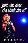 Just who does she...