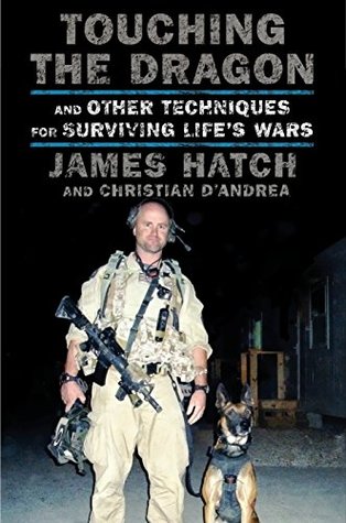 Touching the Dragon: And Other Techniques for Surviving Life's Wars