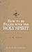 How to be filled with the Holy Spirit by A.W. Tozer How to be filled with the Holy Spirit by A.W. Tozer