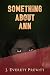 Something About Ann: Storie...