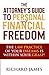 Attorneys Guide to Personal and Financial Freedom: The law practice of your dreams is within your grasp
