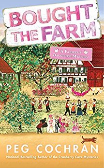 Bought the Farm (Farmer's Daughter Mystery #3)