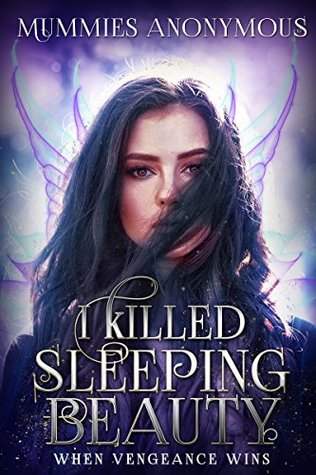 I Killed Sleeping Beauty: When Vengeance Wins (Kindle Edition)