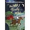 The War I Finally Won by Kimberly Brubaker Bradley