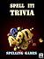 Spell It! Trivia
