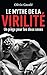 Le mythe de la virilité by Olivia Gazalé