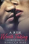 A Risk Worth Taki...