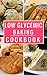 Low Glycemic Baking Cookbook by Michelle Ross