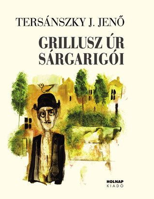 Grillusz ​úr sárgarigói