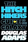 The Hitchhiker's Guide to the Galaxy by Douglas Adams