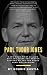 Paul Tudor Jones: Earn Your First Billion Dollars Using The Proven Systems of the Top Hedge Fund Billionaires (Trading Secrets Series)