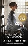 Alias Grace by Margaret Atwood