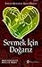 Sevmek İçin Doğarız