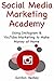 Social Media Marketing Acad...