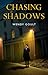 Chasing Shadows