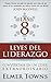 Las 8 Leyes del liderazgo: conviértase en un líder extraordinario