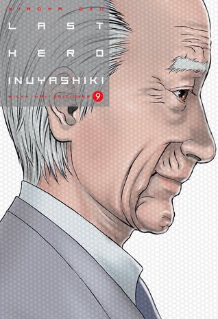 Last Hero Inuyashiki Vol 9 Inuyashiki 9 By Hiroya Oku