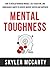Mental Toughness: How to De...