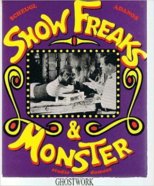 Show Freaks & Monster: Sammlung Felix Adanos (German Edition)