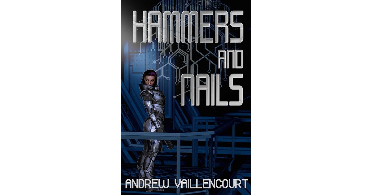 Hammers and Nails (The Fixer 3) by Andrew Vaillencourt