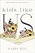 Kids Like Us by Hilary Reyl Kids Like Us by Hilary Reyl